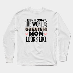 this is what the world's greatest mom looks like  Happy Mothers Day 2024 Mommy Long Sleeve T-Shirt